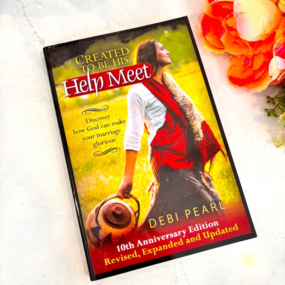 Created To Be His Help Meet: Discover how God can make your marriage glorious